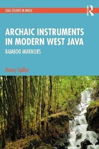 Abbildung von: Archaic Instruments in Modern West Java: Bamboo Murmurs - Routledge