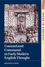 Cover: Counsel and Command in Early Modern English Thought - Cambridge University Press