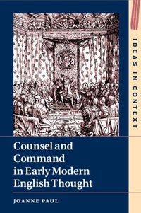 Enlarge image Cover: Counsel and Command in Early Modern English Thought - Cambridge University Press