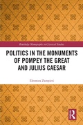 Cover: Politics in the Monuments of Pompey the Great and Julius Caesar - Routledge