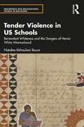 Cover: Tender Violence in US Schools - Routledge