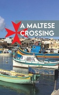 Cover: A Maltese Crossing - Austin Macauley Publishers