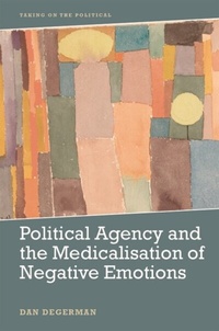 Abbildung von: Political Agency and the Medicalisation of Negative Emotions - Edinburgh University Press