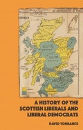 Cover: History of the Scottish Liberals and Liberal Democrats - Edinburgh University Press