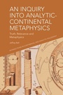 Cover: Inquiry into Analytic-Continental Metaphysics - Edinburgh University Press