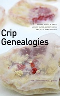 Cover: Crip Genealogies - Duke University Press