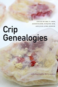 Enlarge image Cover: Crip Genealogies - Duke University Press