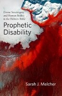 Enlarge image Cover: Prophetic Disability - Baylor University Press