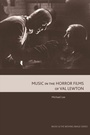 Cover: Music in the Horror Films of Val Lewton - Edinburgh University Press