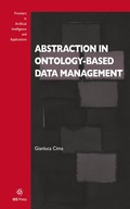 Cover: Abstraction in Ontology-based Data Management - IOS Press,US