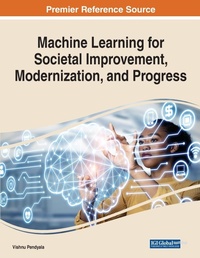 Enlarge image Cover: Machine Learning for Societal Improvement, Modernization, and Progress - Engineering Science Reference
