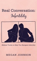 Cover: Real Conversation: Infertility - Resource Publications (CA)