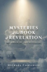 Abbildung von: Mysteries of the Book of Revelation - Trilogy Christian Publishing