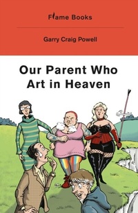 Abbildung von: Our Parent Who Art in Heaven - Flame Books