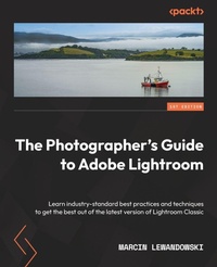 Enlarge image Cover: The Photographer's Guide to Lightroom - Packt Publishing