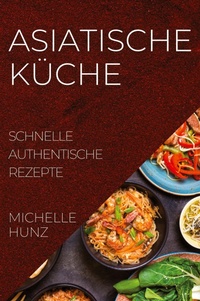 Abbildung von: Asiatische Kueche - HUNZ M.
