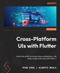 Cover: Cross-Platform UIs with Flutter - Packt Publishing