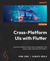 Enlarge image Cover: Cross-Platform UIs with Flutter - Packt Publishing