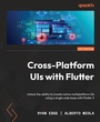 Cover: Cross-Platform UIs with Flutter - Packt Publishing