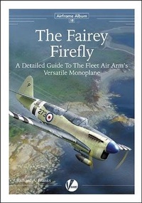 Abbildung von: The Fairey Firefly - Valiant Wings Publishing