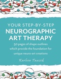 Cover: Your Step-by-Step Neurographic Art Therapy - Tip Top Books