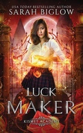 Cover: Luck Maker - Sarah Biglow