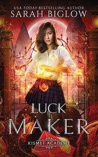 Enlarge image Cover: Luck Maker - Sarah Biglow