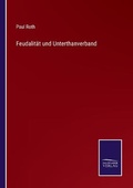 Cover: Feudalitaet und Unterthanverband - Salzwasser-Verlag