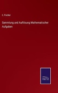 Cover: Sammlung und Aufloesung Mathematischer Aufgaben - Salzwasser-Verlag