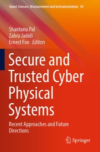 Enlarge image Cover: Secure and Trusted Cyber Physical Systems - Springer