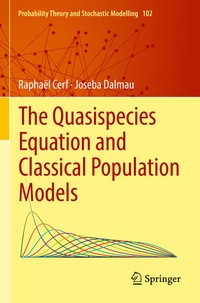 Enlarge image Cover: The Quasispecies Equation and Classical Population Models - Springer