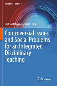 Enlarge image Cover: Controversial Issues and Social Problems for an Integrated Disciplinary Teaching - Springer