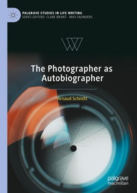 Enlarge image Cover: The Photographer as Autobiographer - Palgrave Macmillan