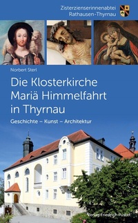 Abbildung von: Die Klosterkirche Mariä Himmelfahrt in Thyrnau - Pustet, F