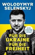 Cover: F&uuml;r die Ukraine - f&uuml;r die Freiheit - Ullstein