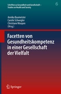 Abbildung von: Facetten von Gesundheitskompetenz in einer Gesellschaft der Vielfalt - Springer