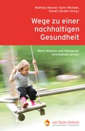 Cover: Wege zu einer nachhaltigen Gesundheit - Verlag am Goetheanum