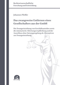 Abbildung von: Das zwangsweise Entfernen eines Gesellschafters aus der GmbH - utzverlag GmbH