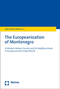 Enlarge image Cover: The Europeanization of Montenegro - Nomos