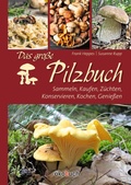 Cover: Das gro&szlig;e Pilzbuch - &ouml;kobuch Verlag