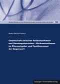 Cover: Elternschaft zwischen Rollenkonflikten und Gewinnpotenzialen - Risikonarrationen im Elternratgeber und Familienroman der Gegenwart - Leipziger Uni-Vlg