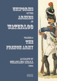 Enlarge image Cover: Costumes of the Armies engaged at Waterloo - Zeughausverlag