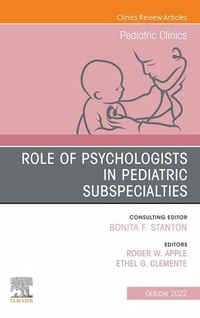 Abbildung von: Role of Psychologists in Pediatric Subspecialties, An Issue of Pediatric Clinics of North America, E-Book - Elsevier