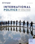 Cover: Bundle: International Politics: Power and Purpose in Global Affairs, 5th + Mindtap, 1 Term Printed Access Card - Cengage Learning