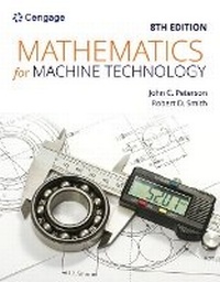 Abbildung von: Bundle: Mathematics for Machine Technology, 8th + Nims Machining Level 1 Study Guide + Print Reading for Machinists, 6th - Cengage Learning