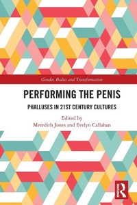 Enlarge image Cover: Performing the Penis - Routledge