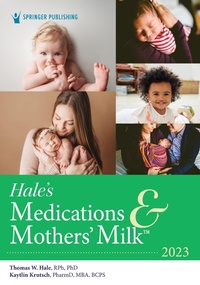 Abbildung von: Hale's Medications and Mothers' Milk 2023 - Springer Publishing Company