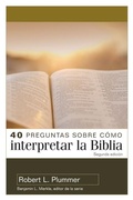 Cover: 40 Preguntas Sobre Como Interpretar La Biblia - 2a Edicion (40 Questions about Interpreting the Bible - 2nd Edition) - Portavoz