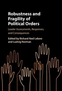 Enlarge image Cover: Robustness and Fragility of Political Orders - Cambridge University Press