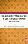 Cover: Indigenous Reconciliation in Contemporary Taiwan - Routledge